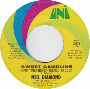 neil-diamond-sweet-caroline-good-times-never-seemed-so-good-uni